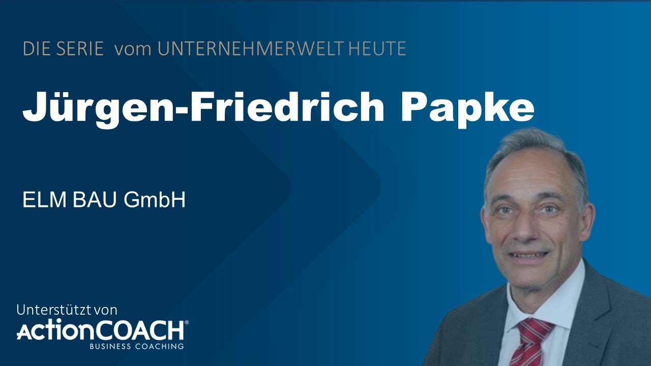 ELM BAU GmbH: Regional bauen mit Weitblick – Jürgen-Friedrich Papke über Handwerk, Technik und Verantwortung